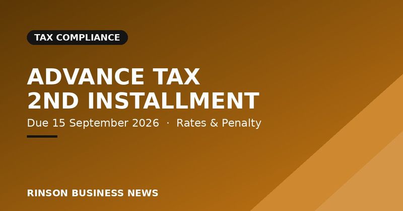 आगाऊ कर (Advance Tax) दुसरा हप्ता: 15 सप्टेंबर 2026 पूर्वी व्यवसायांनी काय करावे?